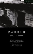 Modern Plays - Howard Barker: Plays Twelve