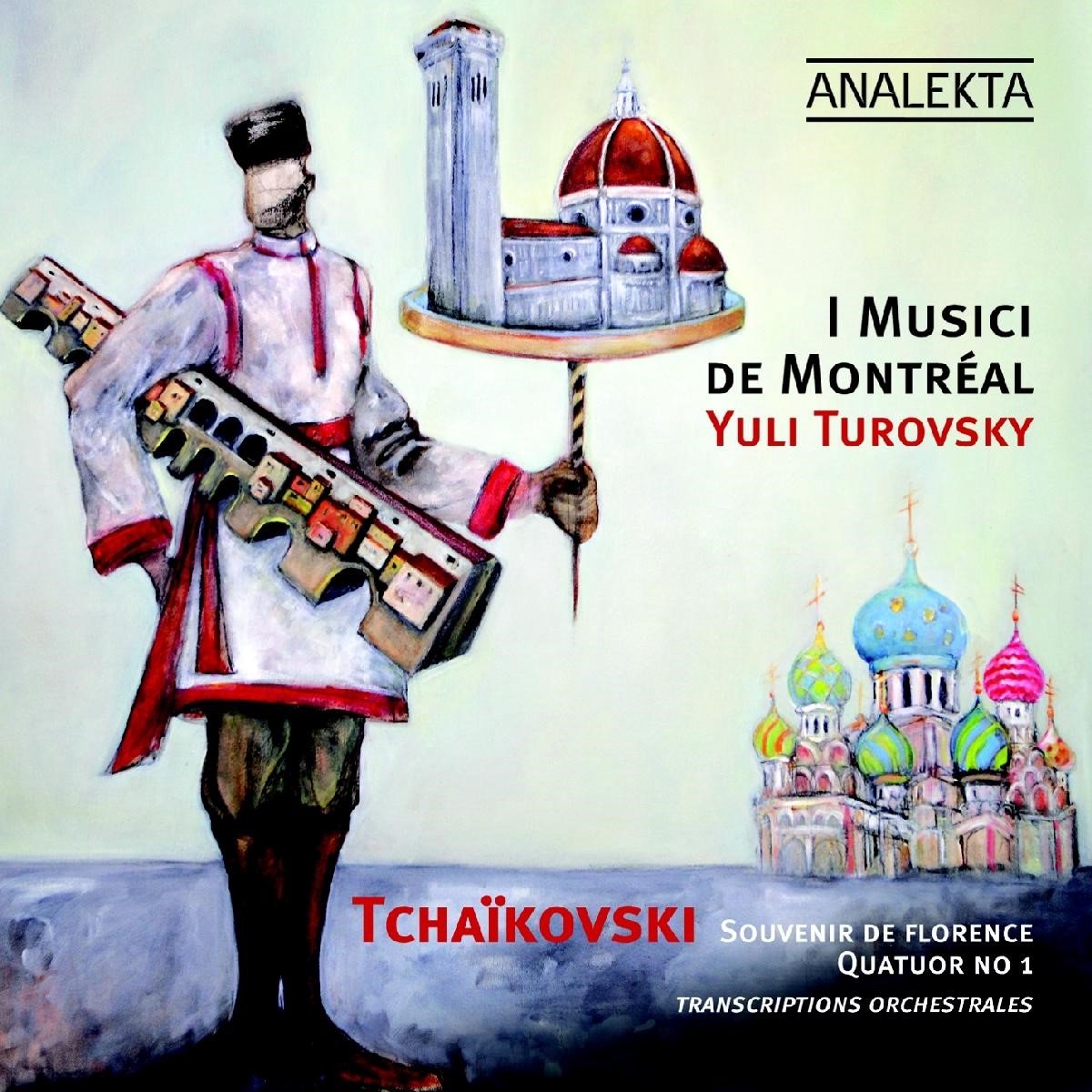I Musici de Montréal, Yuli Turovsky - Tschaikowsky: Souvenir de Florence, Quartet No. 1 (CD)