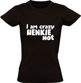 I am Crazy Henkie not Dames T-shirt | gekke henkie | engels | nederlands | taal | school | henk | cadeau | kado  | shirt