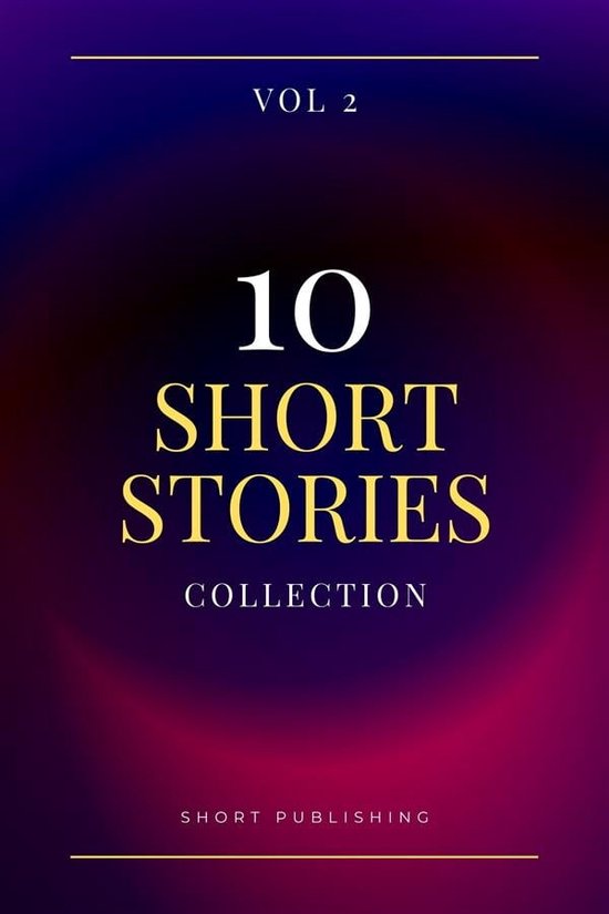 10 Short Stories Collection Vol 2 (ebook), Short Publishing