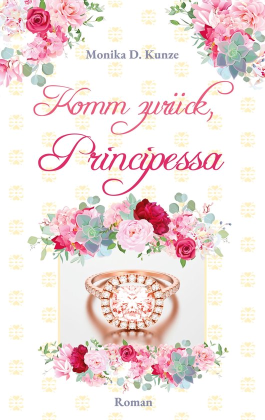 Principessa-Trilogie 3 - Komm zurück, Principessa