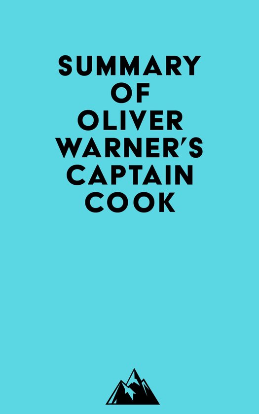 Summary of Oliver Warner's Captain Cook (ebook), Everest Media 9798822544406 Boeken bol
