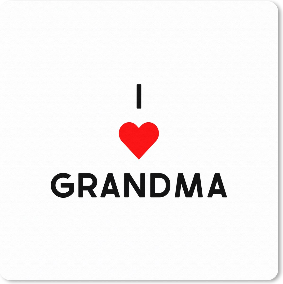 Muismat XXL 50x50 cm - Bureau onderlegger - Bureau mat Spreuken - I love grandma - Quotes - Oma - Bureaumat - Gaming mousepad xl - Bureaulegger groot - Computer deskmat