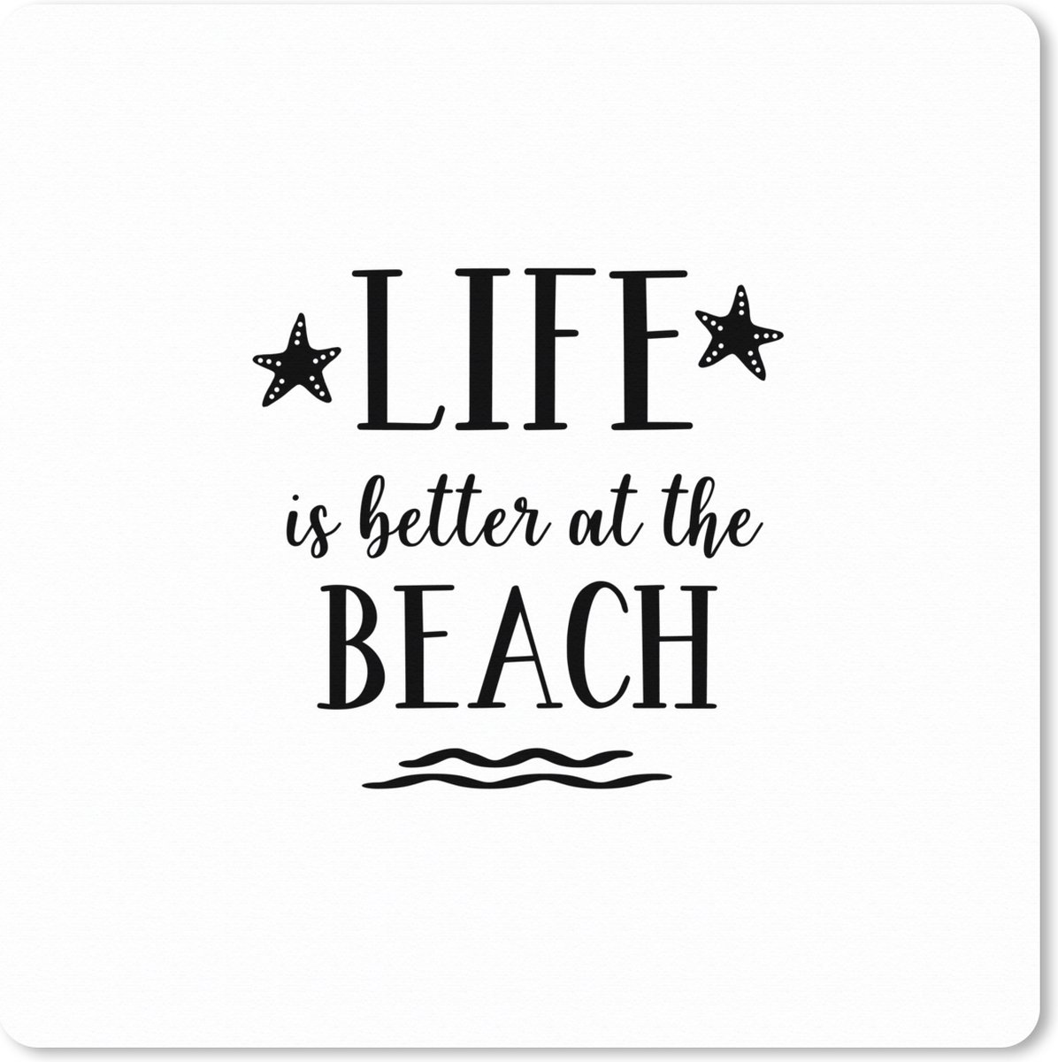 Muismat XXL 50x50 cm - Bureau onderlegger - Bureau mat Spreuken - Quotes - Life is better at the beach - Bureaumat - Gaming mousepad xl - Bureaulegger groot - Computer deskmat