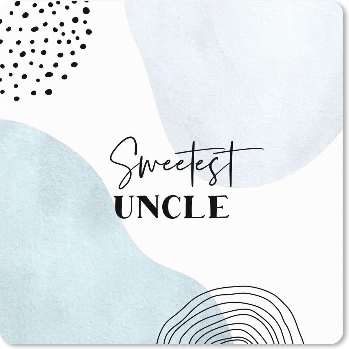 Muismat XXL - Bureau onderlegger - Bureau mat - Quote - Oom - Love - Uncle - 80x80 cm - XXL muismat