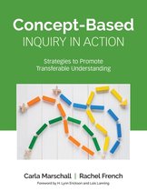 Corwin Teaching Essentials - Concept-Based Inquiry in Action