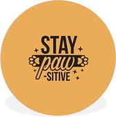 Quote Stay Paw-Sitive Décoration murale orange Cercle mural Assiette en plastique ⌀ 90 cm - Tirage photo sur cercle mural / cercle vivant (décoration murale)