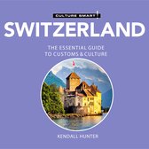 Switzerland - Culture Smart!: The Essential Guide to Customs & Culture
