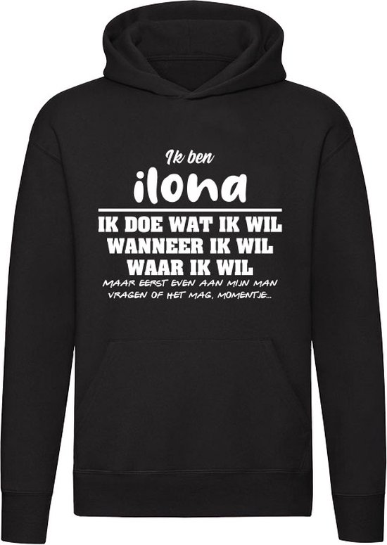 Ilona | verjaardagkado | verjaardag kado | cadeau | grappig | jarig | Unisex | Trui | Sweater | Hoodie | Capuchon | Zwart
