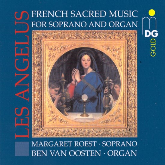 CD-hoes met de titel Les Angélus, met een schilderij van de Maagd Maria, Margaret Roest (sopraan) en Ben Van Oosten (orgel).