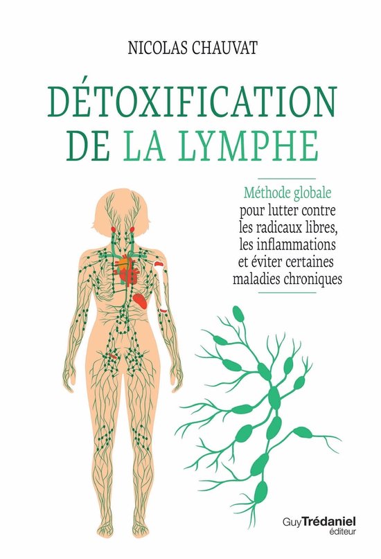 Foto: D toxification de la lymphe m thode globale pour lutter contre les radicaux libres les inflammations et viter certaines maladies