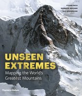 Unseen Extremes : Mapping the World's Greatest Mountains