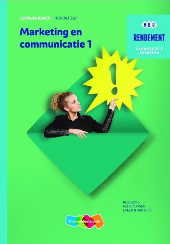 Rendement - Marketing & communicatie Niveau 3&4 Deel 1 Leerwerkboek - Inge Berg | Stml-tunisie.org