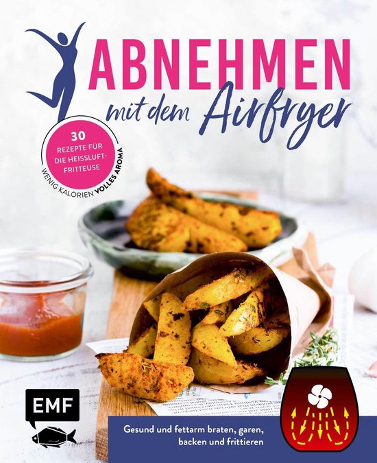 Abnehmen mit dem Airfryer – 30 Rezepte für die Heißluftf ... - cover