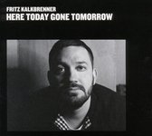 Fritz Kalkbrenner - Here Today, Gone Tomorrow (CD)