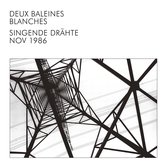 Deux Baleines Blanches - Singende Drahte (CD)