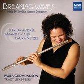 Breaking Waves: Music by Swedish Women Composers