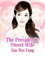 Volume 2 2 - The President’s Sweet Wife