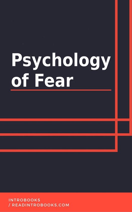 Psychology of Fear (ebook), Introbooks 9781386054818 Boeken