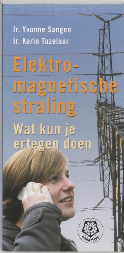 Cover van het boek 'Elektromagnetische straling' van Karin C.C. Tazelaar-van Es en Y. Sangen
