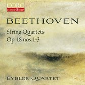 Eybler Quartet - Beethoven String Quartets Op. 18 Nos. 1-3 (CD)