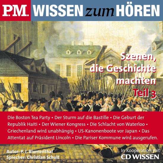 P.M. WISSEN zum HÖREN - Szenen, die Geschichte machten - Te ... - cover