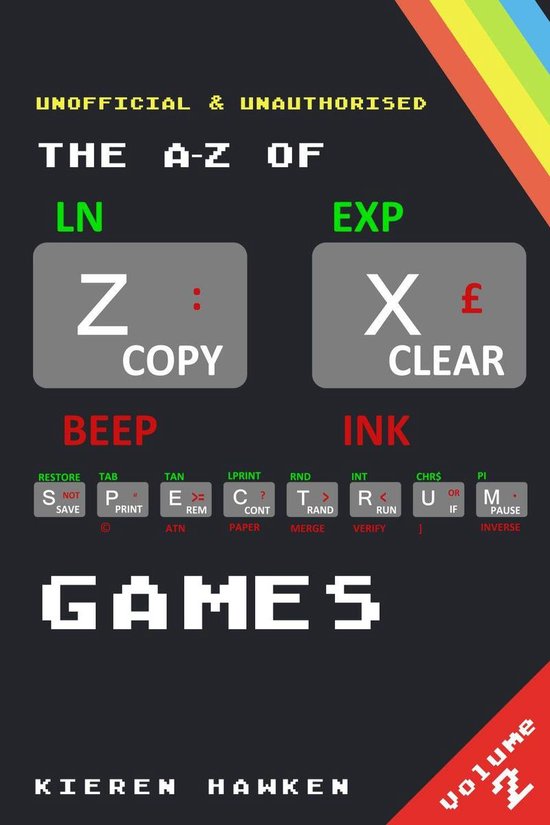 The A-Z of Sinclair ZX Spectrum Games: Volume 2