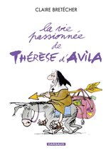 La vie passionnée de Thérèse d'Avila 1 - La vie passionnée de Thérèse d'Avila - Tome 1