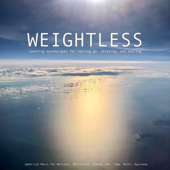 Weightless: Soothing soundscapes for letting go, relaxing, h ... - cover