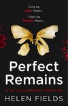 A DI Callanach Thriller 1 - Perfect Remains (A DI Callanach Thriller, Book 1)