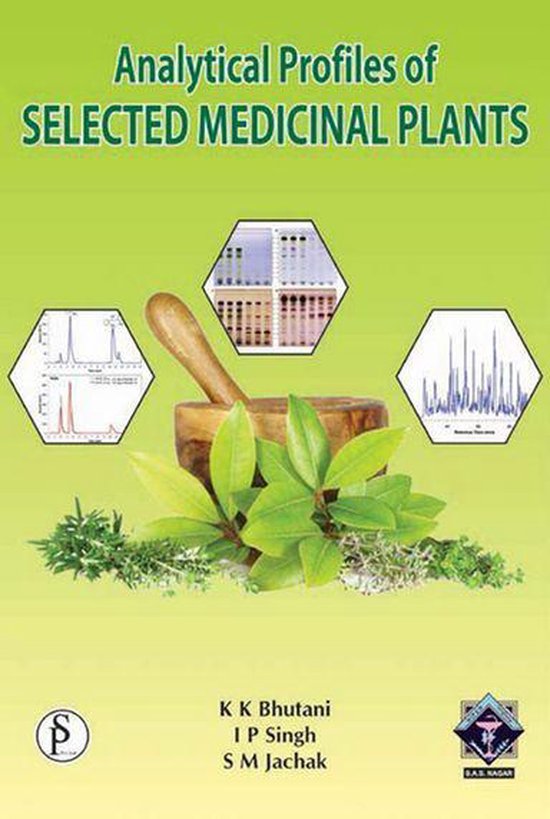 Analytical Profiles Of Selected Medicinal Plants (ebook), Birinder Pal ...