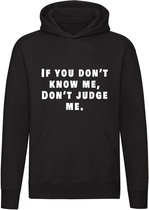 If you dont know me dont judge me hoodie | sweater | mensenkennis | veroordelen | vrienden |liefde | trui | unisex | capuchon
