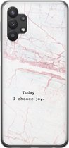Leuke Telefoonhoesjes - Hoesje geschikt voor Samsung Galaxy A32 5G - Today I choose joy - Soft case - TPU - Tekst - Grijs