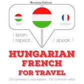 Magyar - francia: utazáshoz