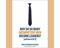 Omslag van Why Do So Many Incompetent Men Become Leaders?