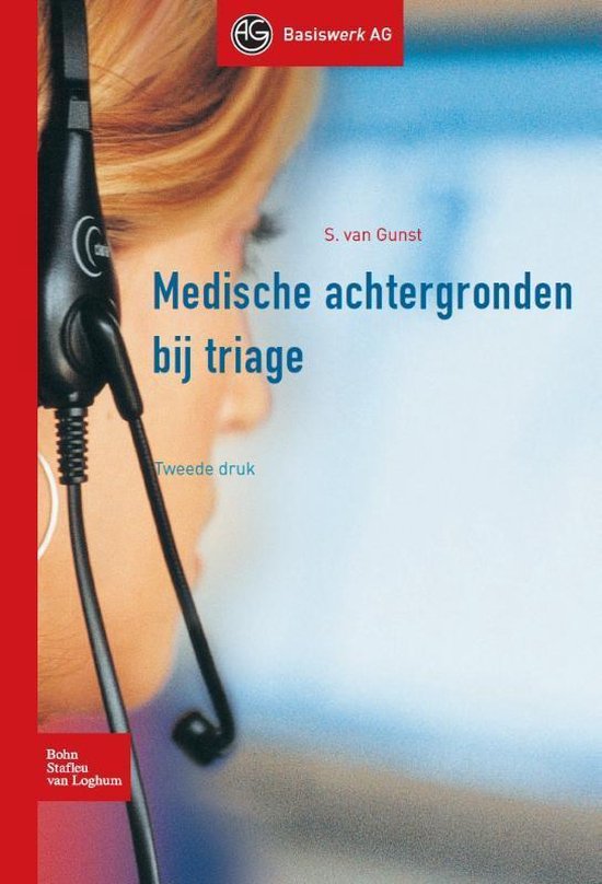 Boek cover Basiswerk AG  -   Medische achtergronden bij triage van Sietsche Van Gunst (Paperback)