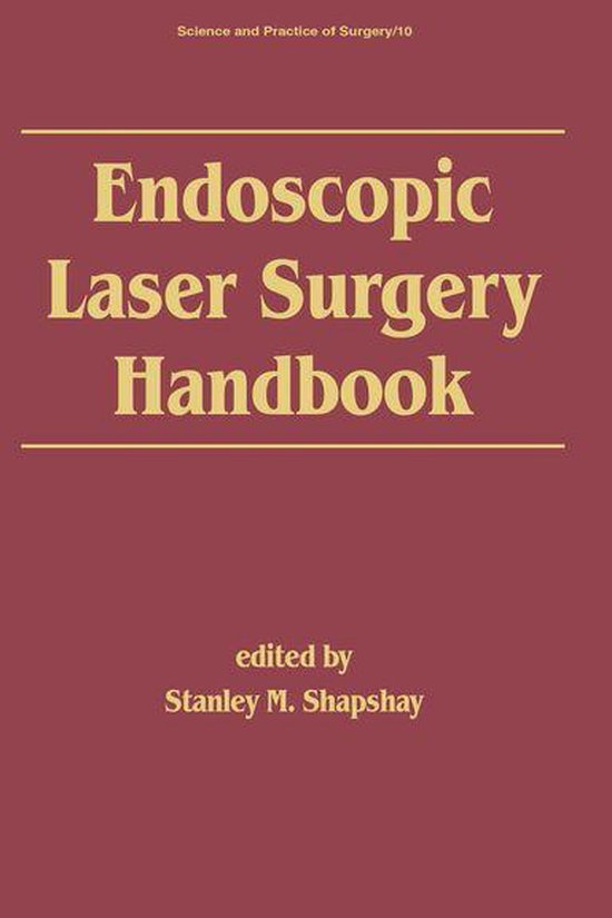Endoscopic Laser Surgery Handbook (ebook), Stanley. M. Shapshay