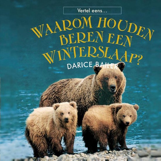 Vertel eens - Waarom houden beren een winterslaap?