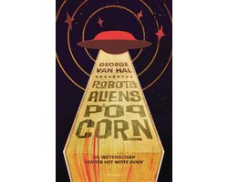 Robots, aliens en popcorn