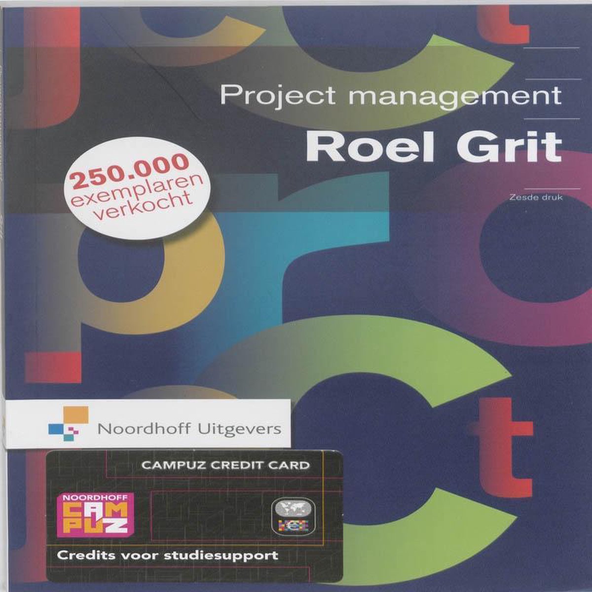 Projectmanagement 9789001790936 Roel Grit Boeken