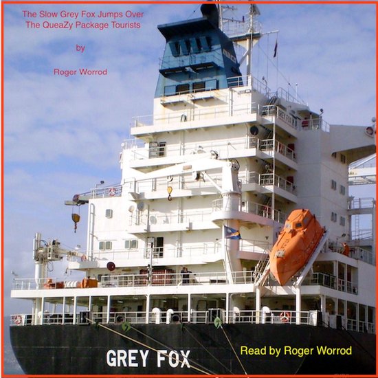 The Slow 'Grey Fox' Jumps Over The QueaZy Package Tourists.  ... - cover