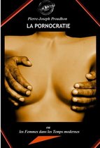 Faits & Documents - La Pornocratie : ou Les femmes dans les temps modernes [édition intégrale revue et mise à jour]