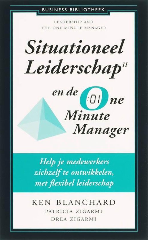 Cover van het boek 'Situationeel leiderschap II en de One Minute Manager / druk 13' van Kenneth Blanchard