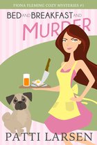 Fiona Fleming Cozy Mysteries 1 - Bed and Breakfast and Murder