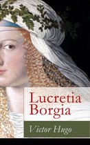 Lucretia Borgia - Vollständige deutsche Ausgabe