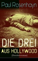 Die drei aus Hollywood (Detektivroman) - Vollständige Ausgabe