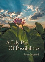 A Lily Pad of Possibilities