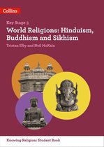 KS3 Knowing Religion - World Religions: Hinduism, Buddhism and Sikhism (KS3 Knowing Religion)