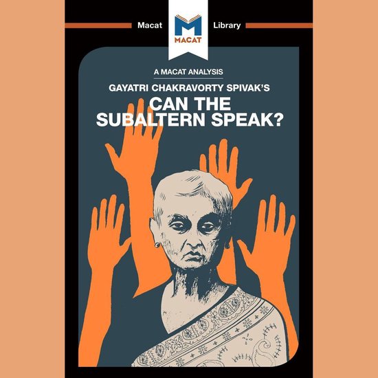 The Macat Analysis of Gayatri Chakravorty Spivak's Can the S ... - cover