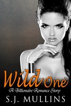Billionaire Romance 1 - Wild One (A Billionaire Romance Story)